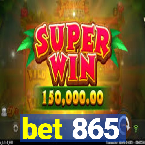 bet 865